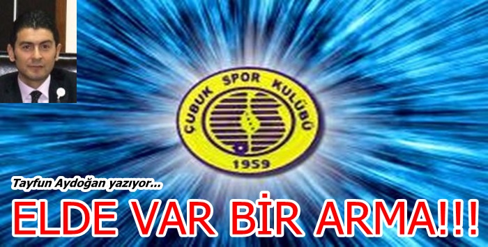 ELDE VAR BİR ARMA!!!