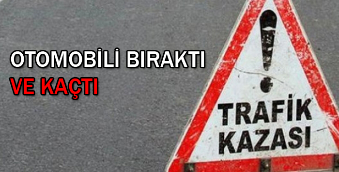 Kaza Yapan Sürücü, Otomobilini Bırakıp Kaçtı