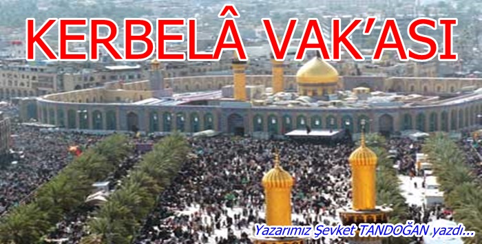 KERBELÂ VAK’ASI