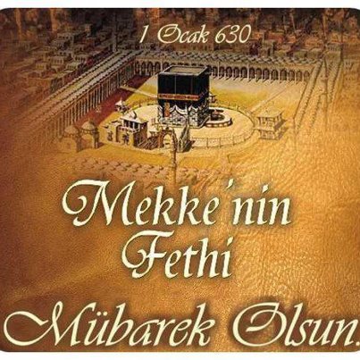 MEKKE’NİN FETHİNİ KUTLUYORUZ