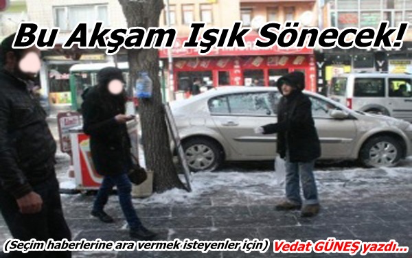 Bu Akşam Işık Sönecek!