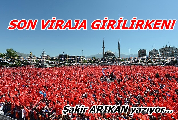 SON VİRAJA GİRİLİRKEN!