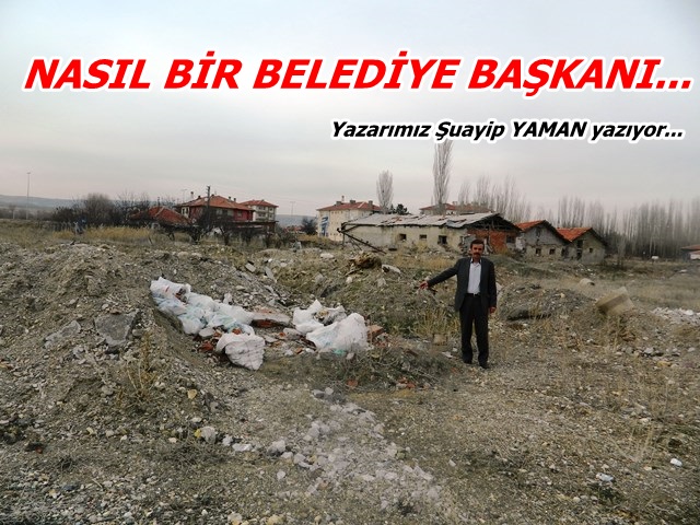 NASIL BİR BELEDİYE BAŞKANI...