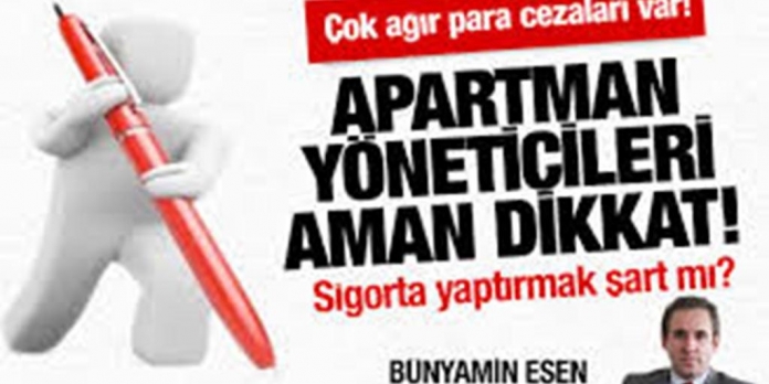 Bünyamin esen: apartman yöneticileri dikkat