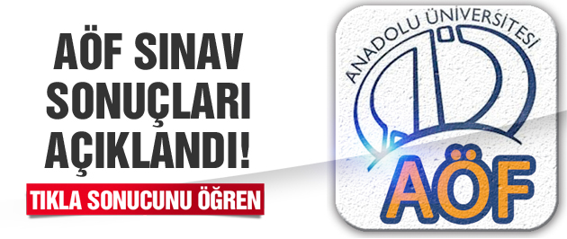 AÖF final sınavı sonuçları açıklandı!