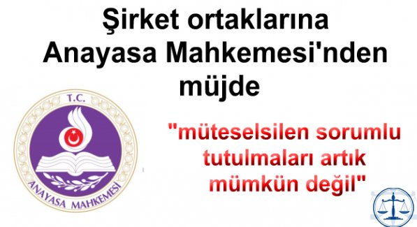 Şirket ortaklarına Anayasa Mahkemesi'nden müjde