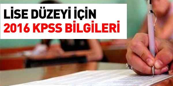 Lise düzeyi için 2016 KPSS bilgileri