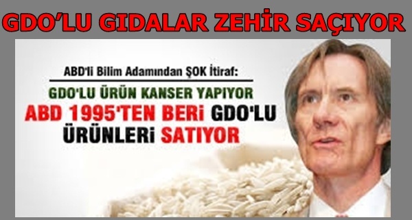 GDO’LU GIDALAR ZEHİR SAÇIYOR