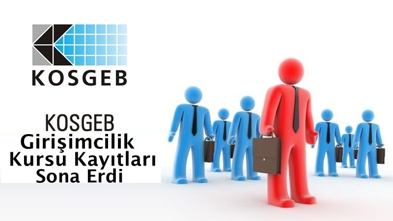 KOSGEB Girişimcilik Kursu Kayıtları Sona Erdi