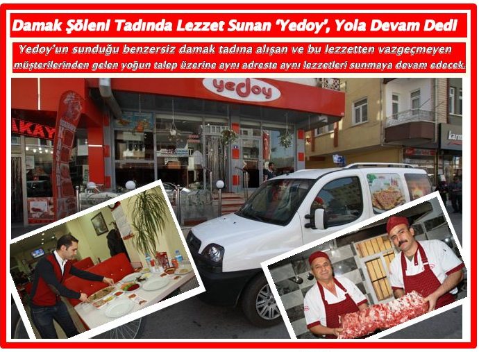 Damak Şöleni Tadında Lezzet Sunan ‘Yedoy’ Yola Devam Dedi