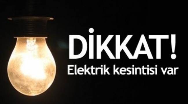 DİKKAT! Elektrik Kesintisi Olacak