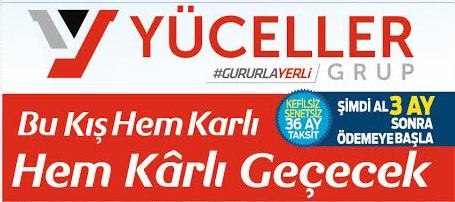 YÜCELLER GRUP İLE BU KIŞ KARLI GEÇECEK