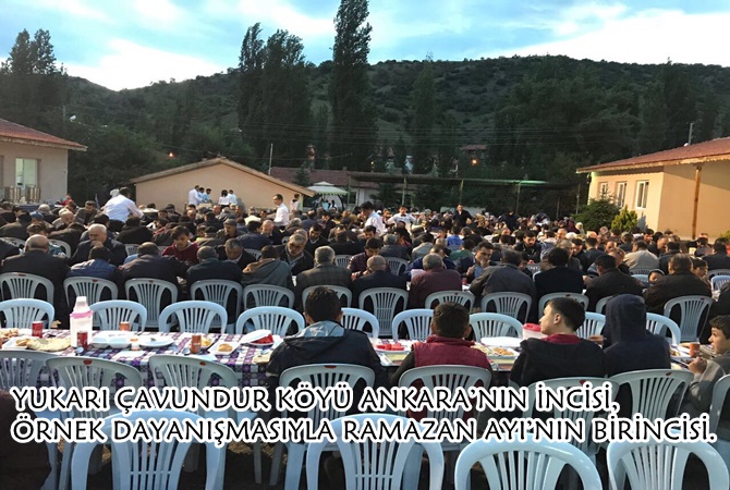 YUKARI ÇAVUNDUR KÖYÜ ANKARA’NIN İNCİSİ, ÖRNEK DAYANIŞMASIYLA RAMAZAN AYI’NIN BİRİNCİSİ.