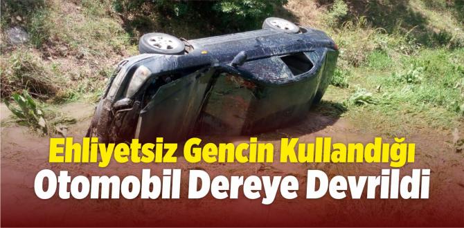Ehliyetsiz Gencin Kullandığı Otomobil Devreye Devrildi: 3 Yaralı