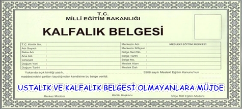 USTALIK VE KALFALIK BELGESİ OLMAYANLARA MÜJDE