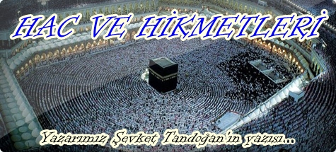 HAC VE HİKMETLERİ