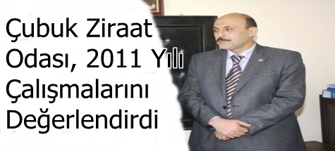 Ziraat Odası, 2011 Yılı Çalışmalarını Değerlendirdi