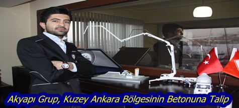 Akyapı Grup, Kuzey Ankara Bölgesinin Betonuna Talip