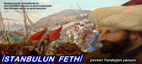 İSTANBUL’UN FETHİ