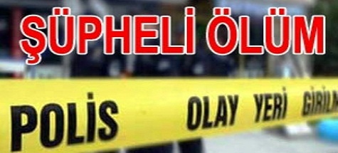 Çubuk'ta Şüpheli Ölüm