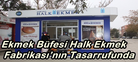Ekmek Büfesi Halk Ekmek Fabrikası’nın Tasarrufunda