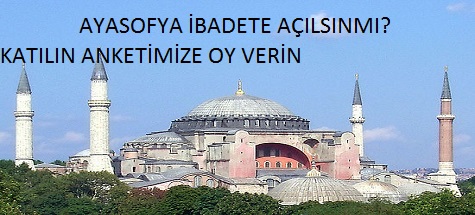 AYASOFYA İBADETE AÇILSINMI?
